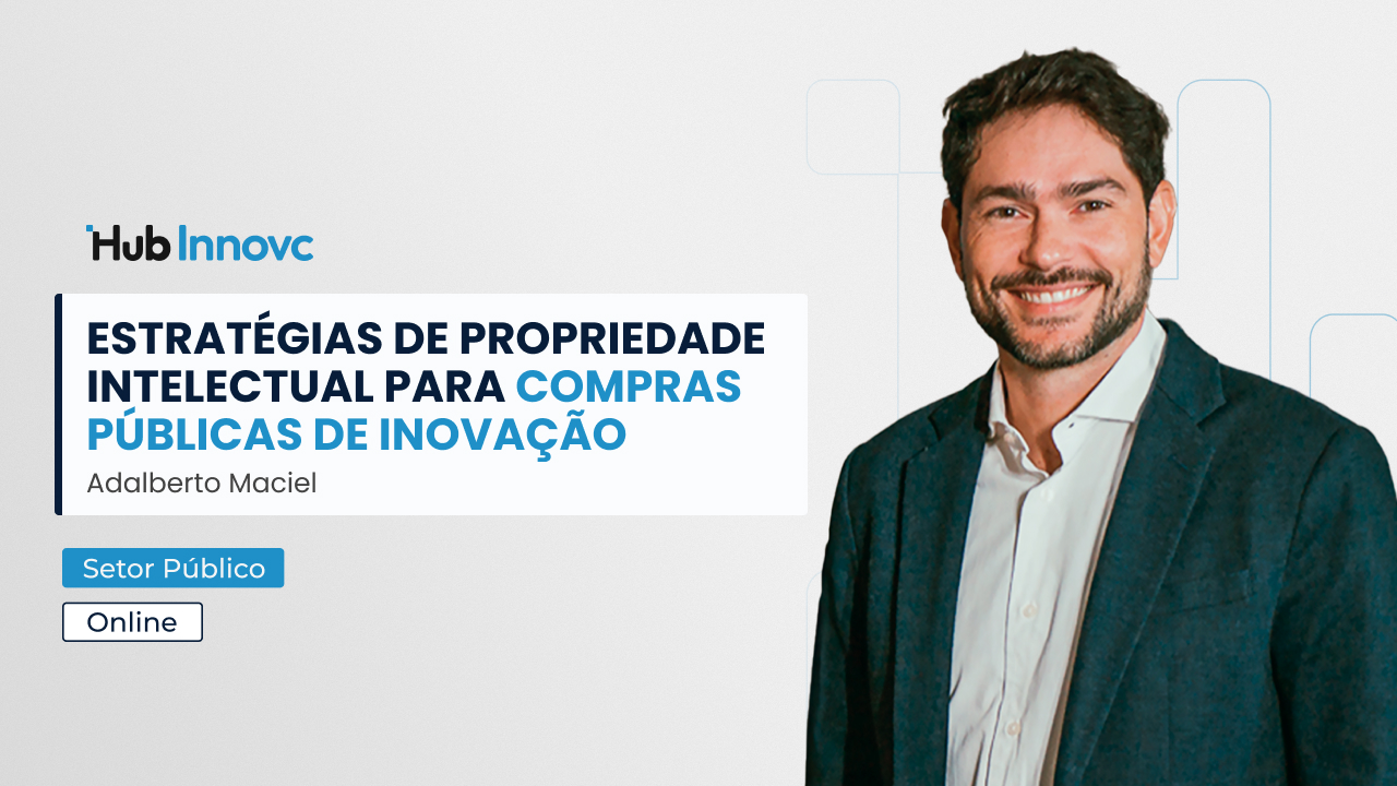 003 Thumb - Estratégias de Propriedade Intelectual para Compras Públicas de Inovação - Adalberto Maciel