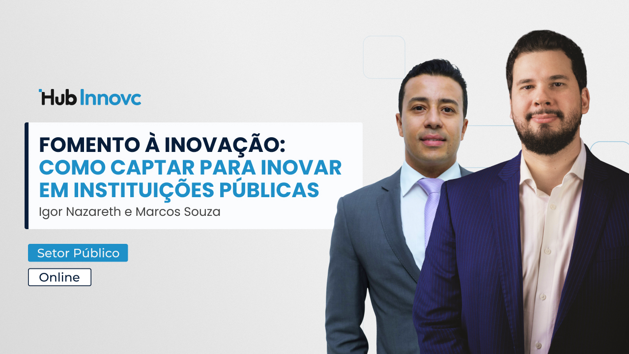 012 Thumb - Fomento à Inovação-Como Captar para Inovar em Instituições Públicas - Igor Nazareth, Marcos Souza