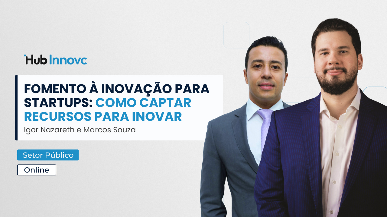 013 Thumb - Fomento à Inovação para Startups-Como Captar Recursos para Inovar - Igor Nazareth, Marcos Souza
